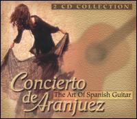 Concierto de Aranjuez: The Art of Spanish Guitar - Budapest Strings; Jrgen Rost (guitar); Monika Rost (guitar); Rita Honti (guitar); Zoltn Tokos (guitar);...