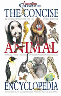 Concise Animal Encyclopedia: An Authoritative Survey of the Animal Kingdom