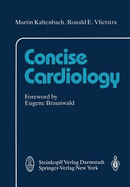 Concise Cardiology - Kaltenbach, M, and Vliestra, R E