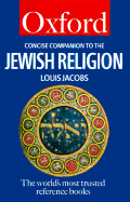 Concise Companion to the Jewish Religion - Jacobs, Louis