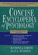 Concise Encyclopedia of Psychology - Corsini, Raymond J, PH.D. (Editor), and Auerbach, Alan J (Editor)