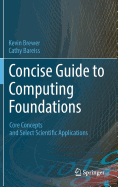 Concise Guide to Computing Foundations: Core Concepts and Select Scientific Applications