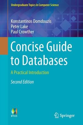 Concise Guide to Databases: A Practical Introduction - Domdouzis, Konstantinos, and Lake, Peter, and Crowther, Paul