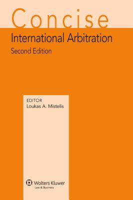 Concise International Arbitration - Mistelis, Loukas A (Editor)