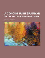 Concise Irish Grammar: With Pieces for Reading