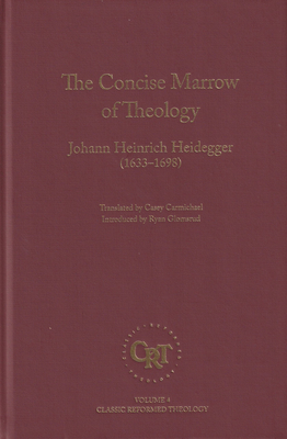 Concise Marrow of Theology - Heidegger, Johann Heinrich