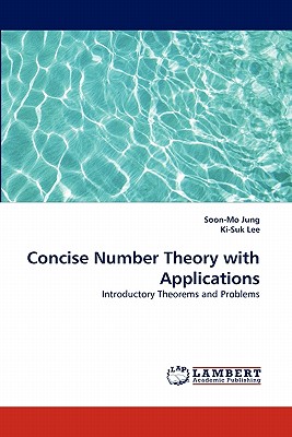 Concise Number Theory with Applications - Jung, Soon-Mo, and Lee, Ki-Suk