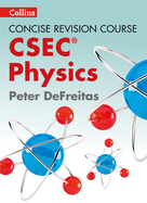 Concise Revision Course Physics: A Concise Revision Course for CSEC