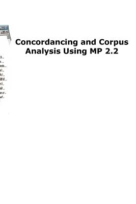 Concordancing and Corpus Analysis Using Mp2.2 - Barlow, Michael