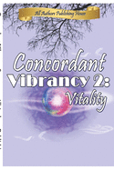 Concordant Vibrancy 2: Vitality