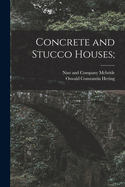 Concrete and Stucco Houses;
