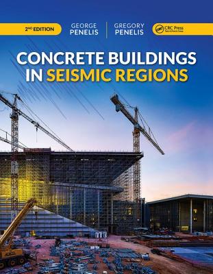 Concrete Buildings in Seismic Regions, Second Edition - Penelis, George, and Penelis, Gregory