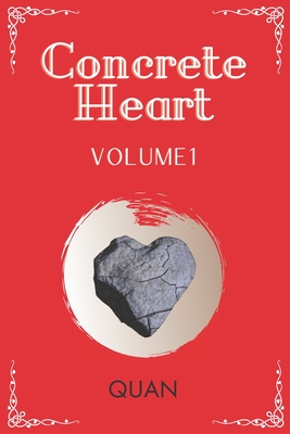 Concrete Heart: Volume 1 - Quan