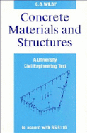Concrete Materials and Structures: A University Civil Engineering Text