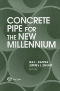 Concrete Pipe for the New Millennium - Kaspar, Iraj I