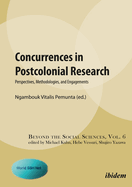 Concurrences in Postcolonial Research. Perspectives, Methodologies, and Engagements