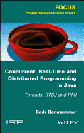 Concurrent, Real-Time and Distributed Programming in Java: Threads, Rtsj and RMI