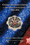 Condecoraciones Cubanas: Apendice Legislativo (1901-1978)
