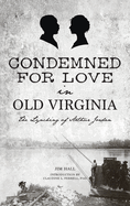 Condemned for Love in Old Virginia: The Lynching of Arthur Jordan