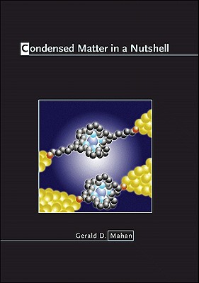 Condensed Matter in a Nutshell - Mahan, Gerald D