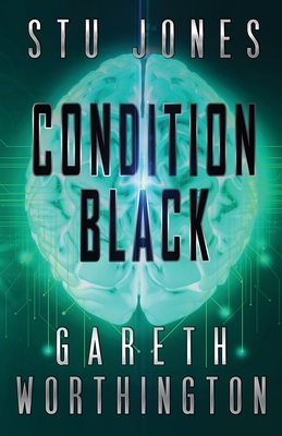 Condition Black - Jones, Stu, and Worthington, Gareth, and Brooks, Christopher (Editor)