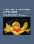 Condition of the Border at the Union: Destruction of the Graham Clan