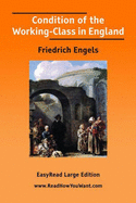 Condition of the Working-Class in England - Engels, Friedrich