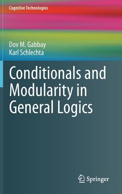 Conditionals and Modularity in General Logics - Gabbay, Dov M., and Schlechta, Karl