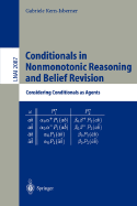Conditionals in Nonmonotonic Reasoning and Belief Revision: Considering Conditionals as Agents