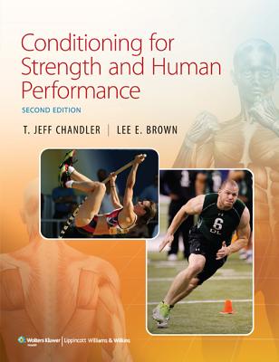 Conditioning for Strength and Human Performance - Chandler, T Jeff, Edd, and Brown, Lee E, Edd, FACSM