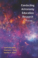 Conducting Astronomy Education Research: A Primer
