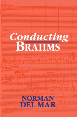 Conducting Brahms - Del Mar, Norman