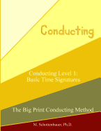 Conducting Level 1: Basic Time Signatures - Schottenbauer, M