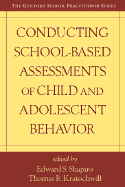 Conducting School-Based Assessments of Child and Adolescent Behavior