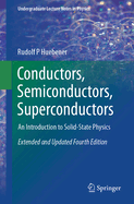 Conductors, Semiconductors, Superconductors: An Introduction to Solid-State Physics