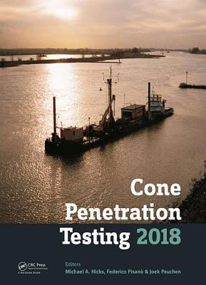 Cone Penetration Testing 2018: Proceedings of the 4th International Symposium on Cone Penetration Testing (CPT'18), 21-22 June, 2018, Delft, The Netherlands - Hicks, Michael A. (Editor), and Pisan, Federico (Editor), and Peuchen, Joek (Editor)