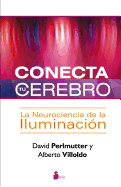 Conecta Tu Cerebro: La Neurociencia de la Iluminacion