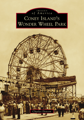 Coney Island's Wonder Wheel Park - Denson, Charles