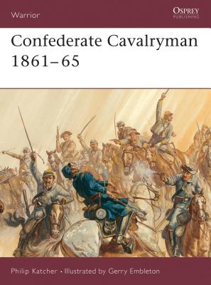 Confederate Cavalryman 1861 65 - Katcher, Philip