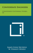 Confederate Engineers: Confederate Centennial Studies, V5