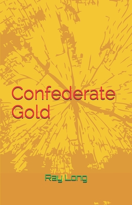 Confederate Gold - Long, Ray