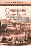 Confederate Home Front: Montgomery During the Civil War