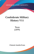 Confederate Military History V11: Texas (1899)