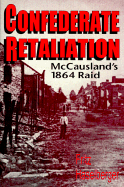 Confederate Retaliation: McCausland's 1864 Raid