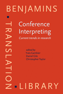 Conference Interpreting: Current Trends in Research. Proceedings of the International Conference on Interpreting: What Do We Know and How?