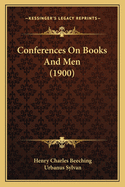 Conferences on Books and Men (1900)