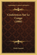 Conferences Sur Le Congo (1900)