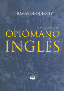 Confesiones de Un Opiomano Ingles