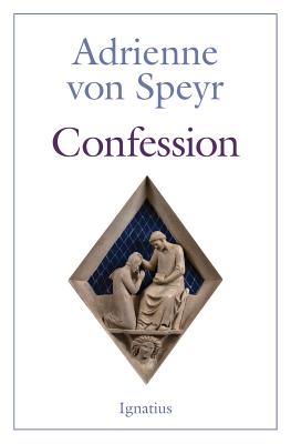 Confession - Von Speyr, Adrienne