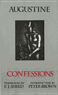 Confessions: Books I-XIII - Augustine